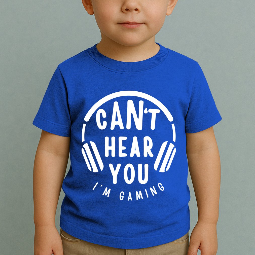 CanT Hear You IM Gaming Headphones Funny Quote Gift Toddler T-Shirt