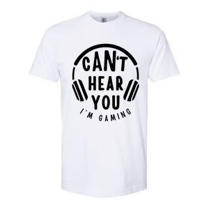 CanT Hear You IM Gaming Headphones Funny Quote Gift Softstyle CVC T-Shirt