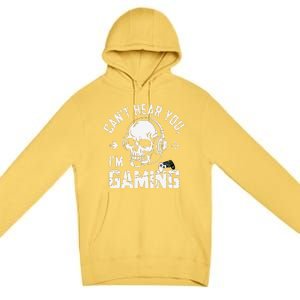 CanT Hear You IM Gaming Skull Funny Gamer Headset Art Premium Pullover Hoodie