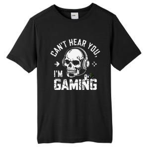 CanT Hear You IM Gaming Skull Funny Gamer Headset Art Tall Fusion ChromaSoft Performance T-Shirt