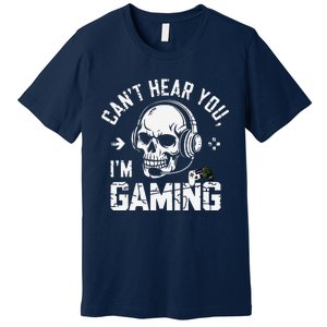 CanT Hear You IM Gaming Skull Funny Gamer Headset Art Premium T-Shirt