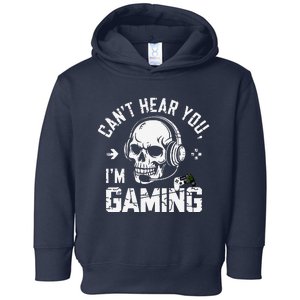 CanT Hear You IM Gaming Skull Funny Gamer Headset Art Toddler Hoodie