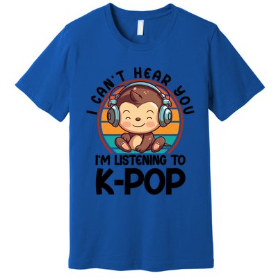 CanT Hear You IM Listening Kpop Merchandise Monkey Great Gift Premium T-Shirt