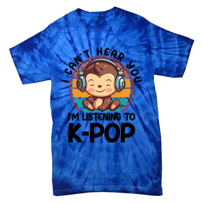 CanT Hear You IM Listening Kpop Merchandise Monkey Great Gift Tie-Dye T-Shirt