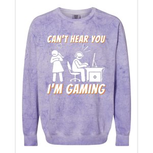 Cant Hear You Im Gaming Funny Video Gamer Gift Colorblast Crewneck Sweatshirt