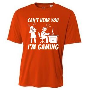 Cant Hear You Im Gaming Funny Video Gamer Gift Cooling Performance Crew T-Shirt