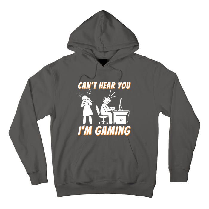 Cant Hear You Im Gaming Funny Video Gamer Gift Tall Hoodie