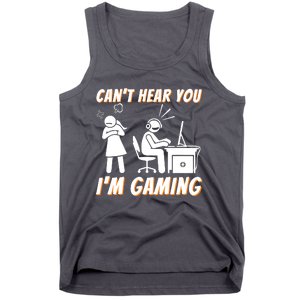 Cant Hear You Im Gaming Funny Video Gamer Gift Tank Top