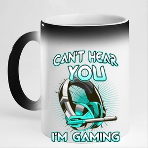 CanT Hear You Im Gaming Computer Whiz Gadget Lover Great Gift 11oz Black Color Changing Mug