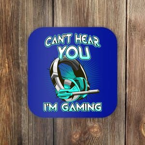 CanT Hear You Im Gaming Computer Whiz Gadget Lover Great Gift Coaster