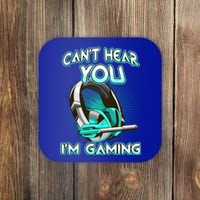 CanT Hear You Im Gaming Computer Whiz Gadget Lover Great Gift Coaster