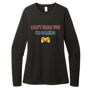 CanT Hear You IM Gaming Gift Womens CVC Long Sleeve Shirt