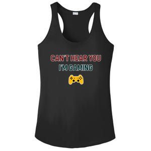 CanT Hear You IM Gaming Gift Ladies PosiCharge Competitor Racerback Tank