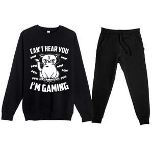 CanT Hear You IM Gaming Funny Gamer Cat Cute Gift Premium Crewneck Sweatsuit Set