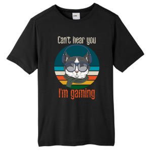 CanT Hear You IM Gaming Funny Cat Gamer Funny Gift Gaming Cute Gift Tall Fusion ChromaSoft Performance T-Shirt