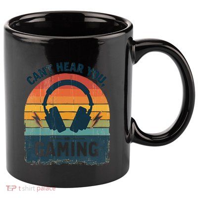 CanT Hear You IM Gaming Retro Vintage Great Gift 11oz C Handle Ceramic Mug