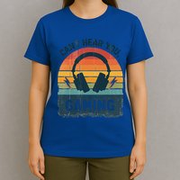 CanT Hear You IM Gaming Retro Vintage Great Gift T-Shirt