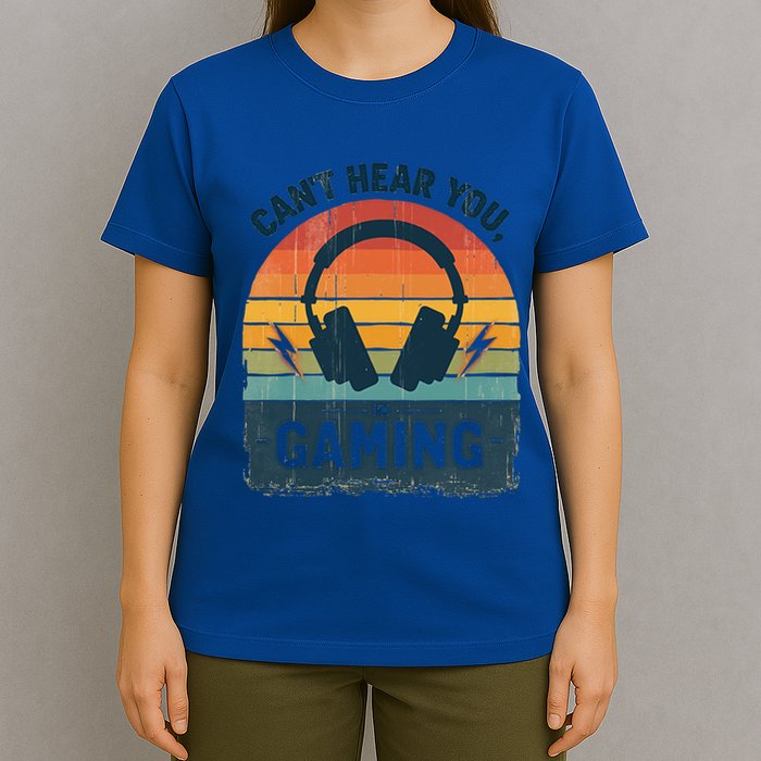 CanT Hear You IM Gaming Retro Vintage Great Gift T-Shirt