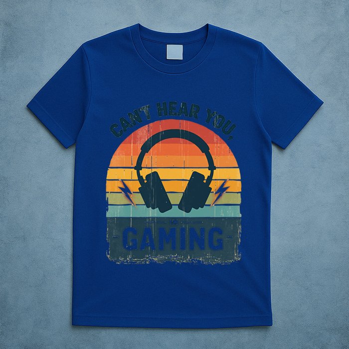 CanT Hear You IM Gaming Retro Vintage Great Gift T-Shirt