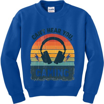 CanT Hear You IM Gaming Retro Vintage Great Gift Kids Sweatshirt