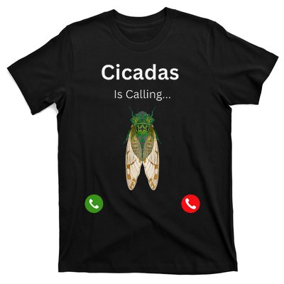 Cicadas Invasion 2024 Cicadas Is Caling Funny Cicada T-Shirt