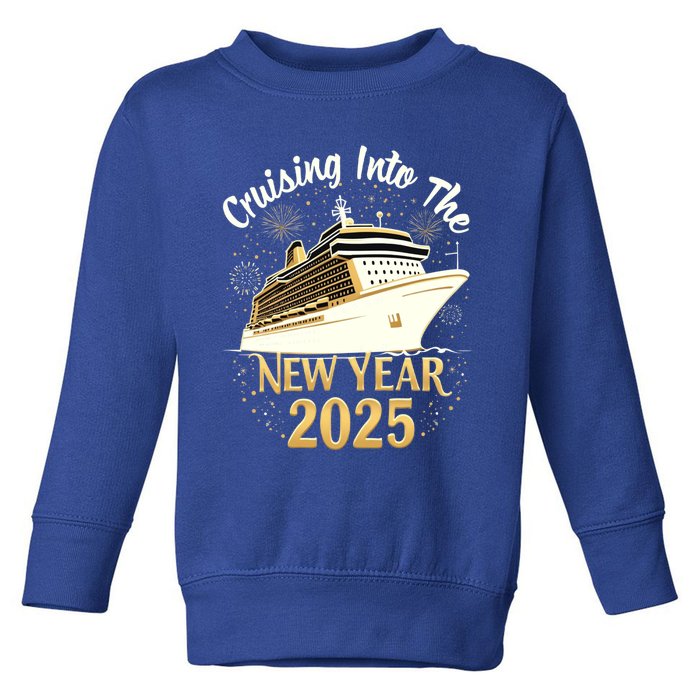 Cruising Into 2025 New Years Eve Cruise Vacation Matching Great Gift Toddler Sweatshirt