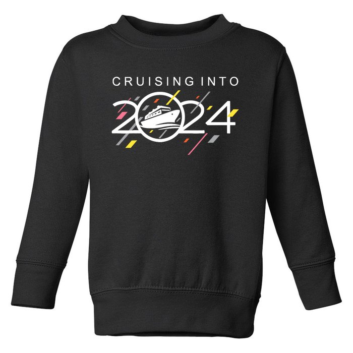 Cruising Into 2024 New Years Cruise Family Cruise 2024 Toddler Sweatshirt