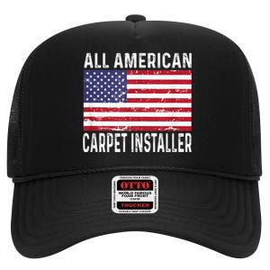 Carpet Installer 4th Fourth Of July All American Flag USA High Crown Mesh Back Trucker Hat