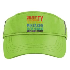 Creativity Is Allowing Yourself To Make Mistakes Art Is Knowing Which Ones Adult Drive Performance Visor