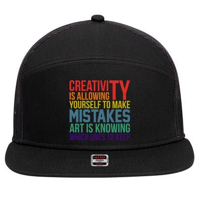 Creativity Is Allowing Yourself To Make Mistakes Art Is Knowing Which Ones 7 Panel Mesh Trucker Snapback Hat