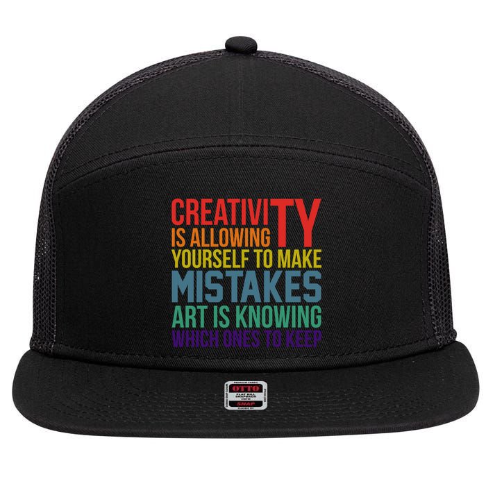 Creativity Is Allowing Yourself To Make Mistakes Art Is Knowing Which Ones 7 Panel Mesh Trucker Snapback Hat