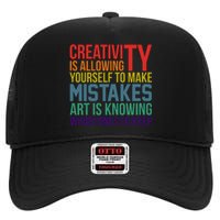 Creativity Is Allowing Yourself To Make Mistakes Art Is Knowing Which Ones High Crown Mesh Back Trucker Hat