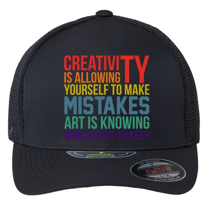 Creativity Is Allowing Yourself To Make Mistakes Art Is Knowing Which Ones Flexfit Unipanel Trucker Cap