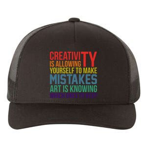 Creativity Is Allowing Yourself To Make Mistakes Art Is Knowing Which Ones Yupoong Adult 5-Panel Trucker Hat