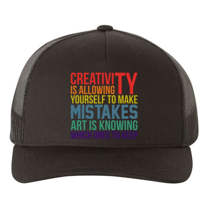 Creativity Is Allowing Yourself To Make Mistakes Art Is Knowing Which Ones Yupoong Adult 5-Panel Trucker Hat