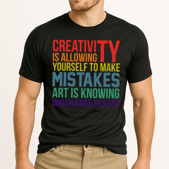 Creativity Is Allowing Yourself To Make Mistakes Art Is Knowing Which Ones Performance Shirt