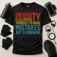 Creativity Is Allowing Yourself To Make Mistakes Art Is Knowing Which Ones Performance Shirt