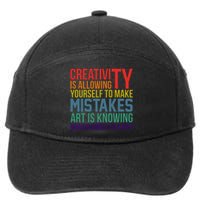 Creativity Is Allowing Yourself To Make Mistakes Art Is Knowing Which Ones 7-Panel Snapback Hat