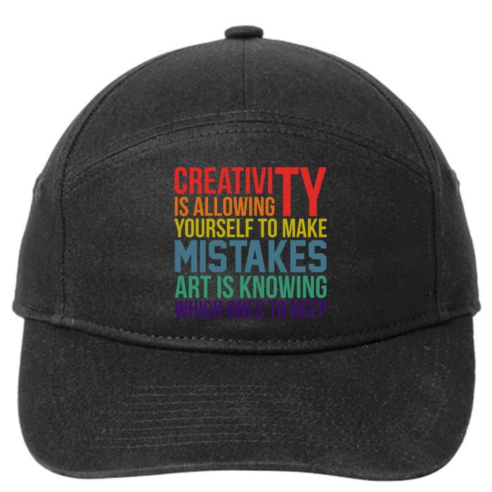 Creativity Is Allowing Yourself To Make Mistakes Art Is Knowing Which Ones 7-Panel Snapback Hat