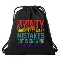 Creativity Is Allowing Yourself To Make Mistakes Art Is Knowing Which Ones Drawstring Bag