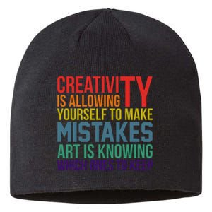 Creativity Is Allowing Yourself To Make Mistakes Art Is Knowing Which Ones Sustainable Beanie