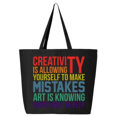 Creativity Is Allowing Yourself To Make Mistakes Art Is Knowing Which Ones 25L Jumbo Tote