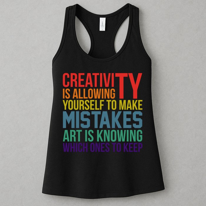 Creativity Is Allowing Yourself To Make Mistakes Art Is Knowing Which Ones Womens Tank Top