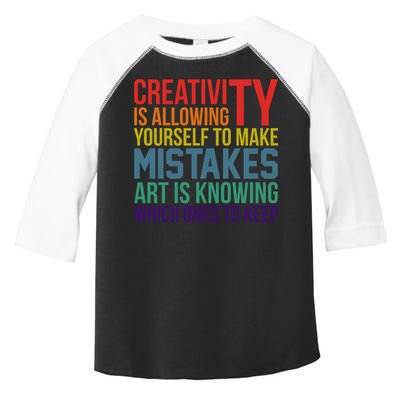 Creativity Is Allowing Yourself To Make Mistakes Art Is Knowing Which Ones Toddler Fine Jersey T-Shirt