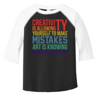 Creativity Is Allowing Yourself To Make Mistakes Art Is Knowing Which Ones Toddler Fine Jersey T-Shirt