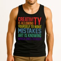 Creativity Is Allowing Yourself To Make Mistakes Art Is Knowing Which Ones Tank Top