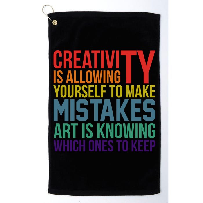 Creativity Is Allowing Yourself To Make Mistakes Art Is Knowing Which Ones Golf Towel