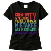 Creativity Is Allowing Yourself To Make Mistakes Art Is Knowing Which Ones Womens T-Shirt