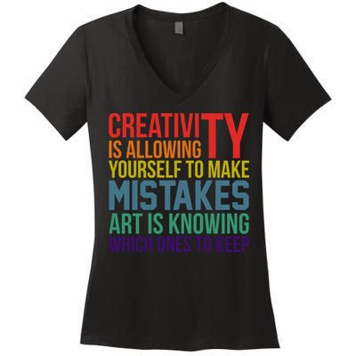 Creativity Is Allowing Yourself To Make Mistakes Art Is Knowing Which Ones Women's V-Neck T-Shirt