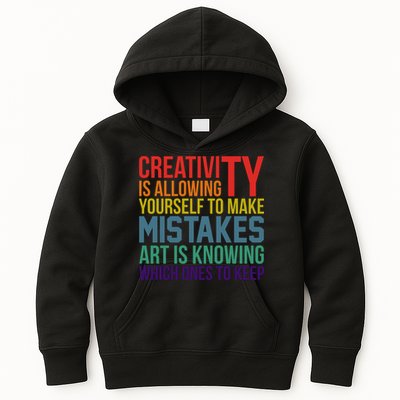 Creativity Is Allowing Yourself To Make Mistakes Art Is Knowing Which Ones Kids Hoodie